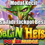 MODAL KECIL JACKPOT DI GOBLIN HEIST POWERNUDGE
